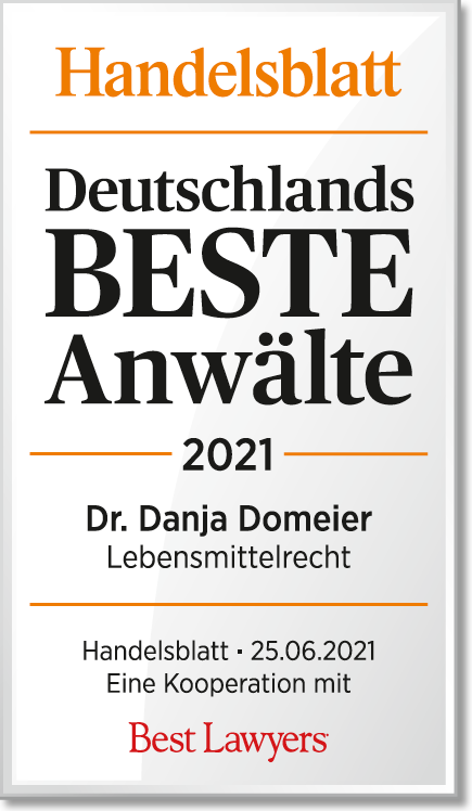 Dr. Danja Domeier wird in der vom Handelsblatt in Kooperation mit „Best Lawyers“ im Juni 2021 veröffentlichten Liste „Deutschlands Beste Anwälte 2021“ für den Bereich Lebensmittelrecht genannt.